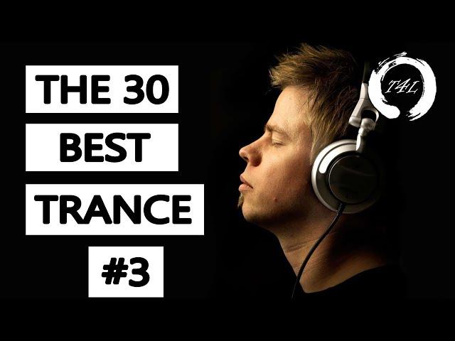 The 30 Best Trance Music Songs Ever 3. (Tiesto, Armin, PvD, Ferry Corsten) | TranceForLife