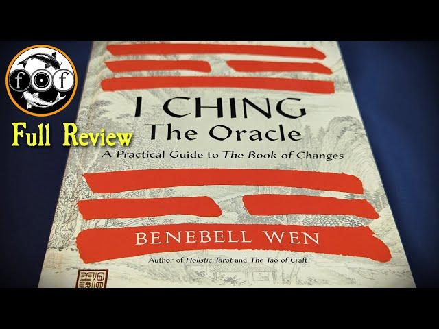 I Ching the Oracle by Benebell Wen - Full Review