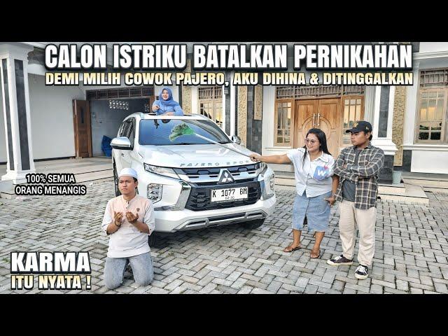 AKU DITINGGAL NIKAH TUNANGANKU DEMI PAJERO - DIHINA DIKHIANATI KARENA AKU MISKIN ! 100% BIKIN BAPER