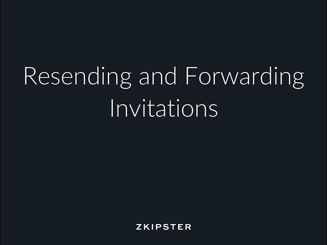 Online Invitation Management: Resending and Forwarding Invitations | zkipster Tutorial