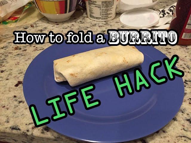 How to properly fold a burrito.