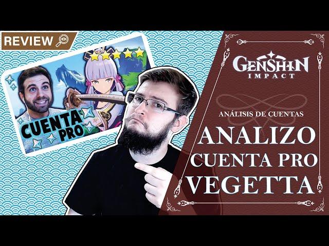 ANALIZO LA CUENTA PRO DE VEGETTA777!! ANÁLISIS DE CUENTAS | Genshin Impact