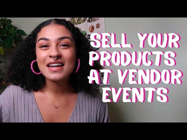 Tips For Selling Products At Your First Vendor Event | Craft Fairs, Art Shows, Festivals, etc.