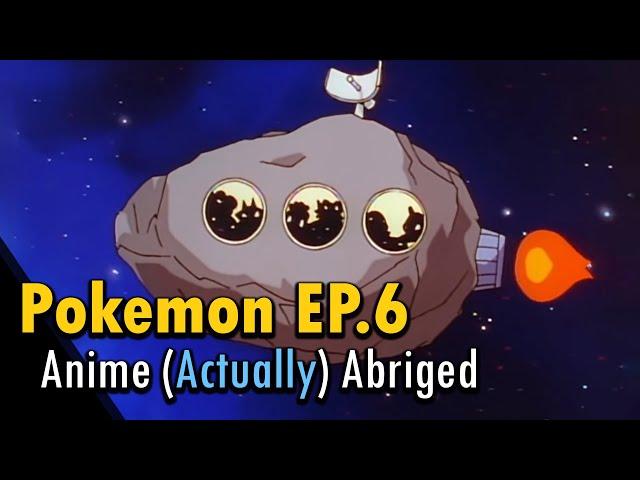 I (actually) abridged Pokemon Episode 6 to about a minute