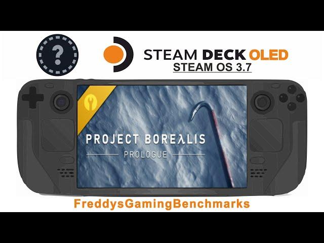 Project Borealis Prologue on Steam Deck OLED with Steam OS 3.7