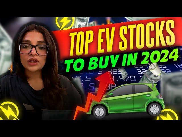 TOP EV STOCKS TO BUY IN 2024!