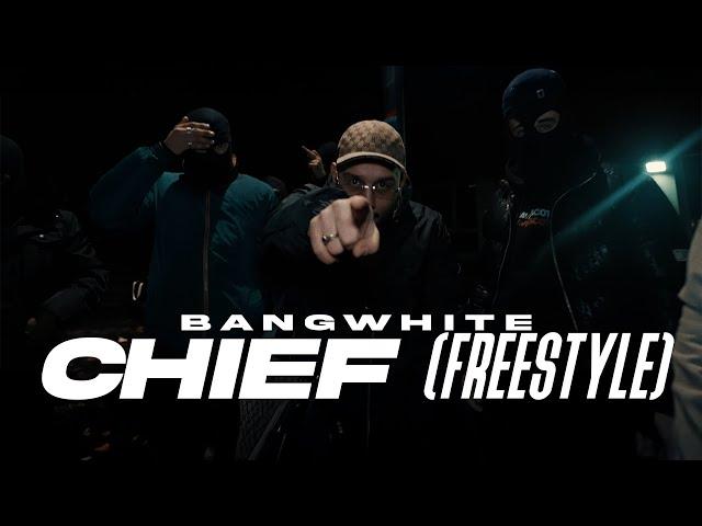 BANGWHITE - CHIEF (FREESTYLE) [Official Video]