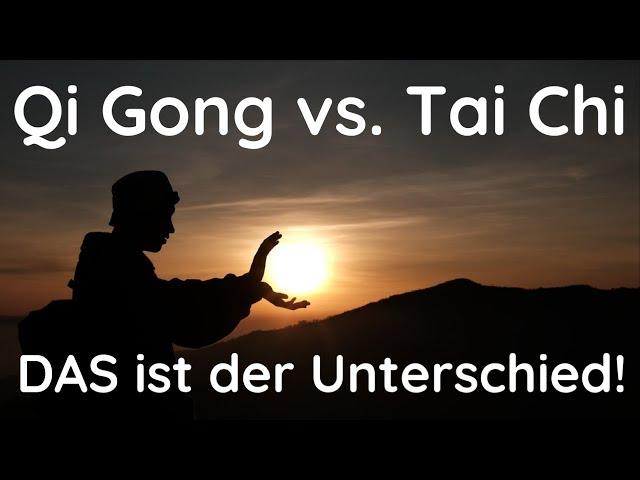 Das ist der Unterschied zwischen Qi Gong und Tai Chi!