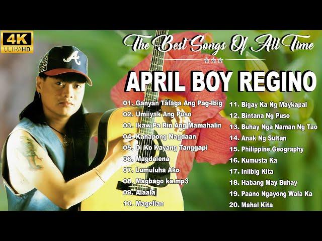 April boy regino Best Of Songs 2024 OPM Tagalog Love Songs Of All Time -Ganyan Talaga Ang Pag-Ibig#