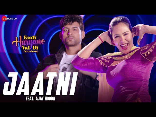 Jaatni feat. Ajay Hooda | Kudi Haryane Val Di | Ammy Virk & Sonam Bajwa | Raj Mawar, Gulshan Sharma