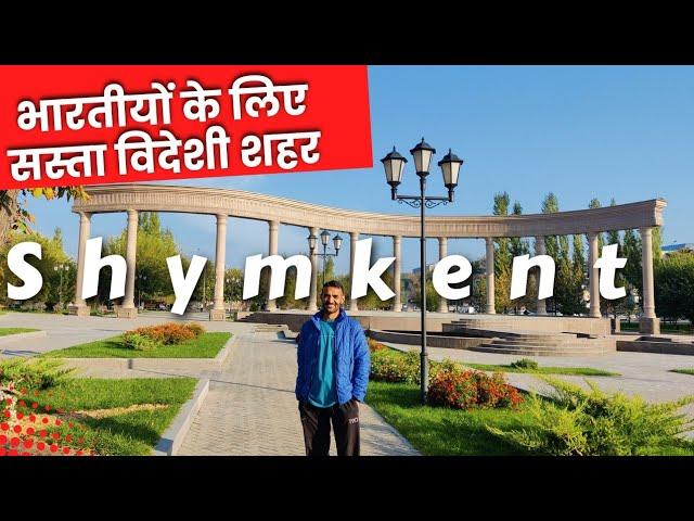 Shymkent || why it's Best city to visit in Kazakhstan