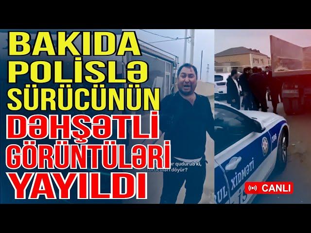 Bakıda polislə sürücünün dəhşətli görüntüləri yayıldı - Sosial Media Gündəmi - Media Turk TV