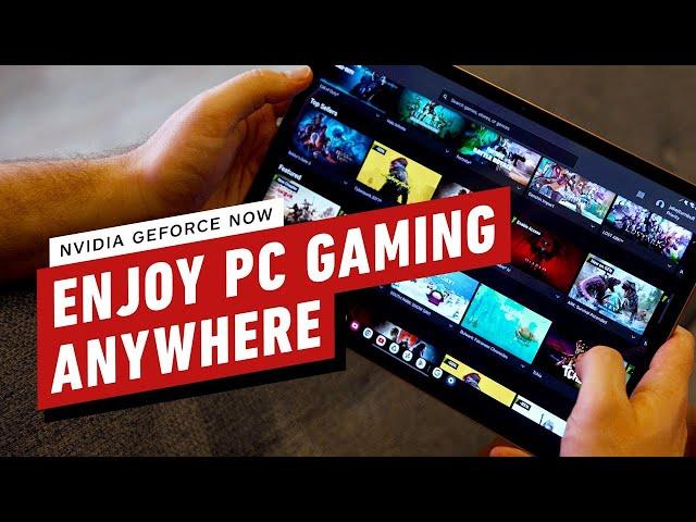 How to Enjoy PC Gaming Anywhere with NVIDIA GeForce NOW