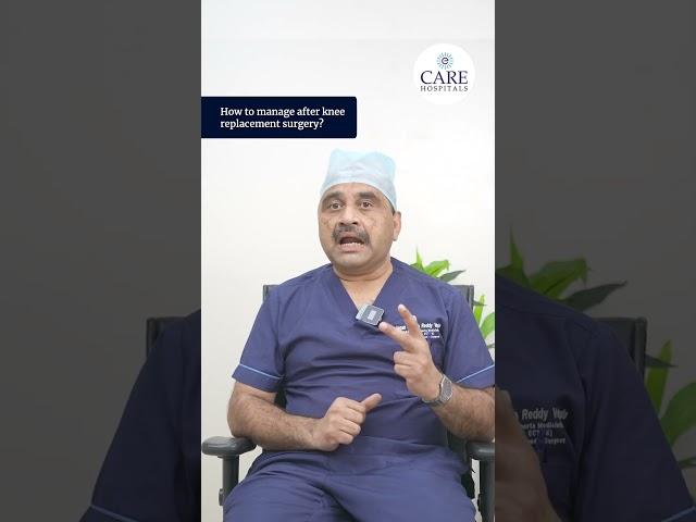 How to Manage After Knee Replacement? | Dr. Jagan Mohana Reddy | CARE Hospitals, HITEC City