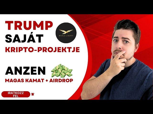 Jön TRUMP saját Kripo-projektje! | ETHFI & EIGEN airdrop | ANZEN magas STABIL kamatok és AIRDROP!