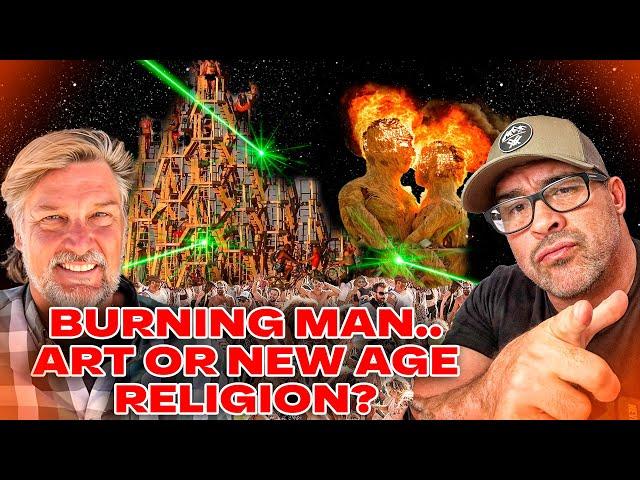 Is BURNING MAN An Art Festival Or A NEW AGE Religion?