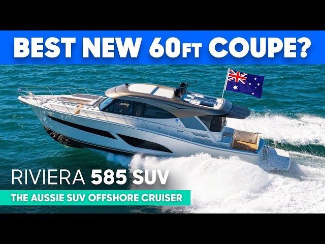 What makes the Riviera 585 SUV So GOOD? A Comprehensive Tour & Review by YachtBuyer