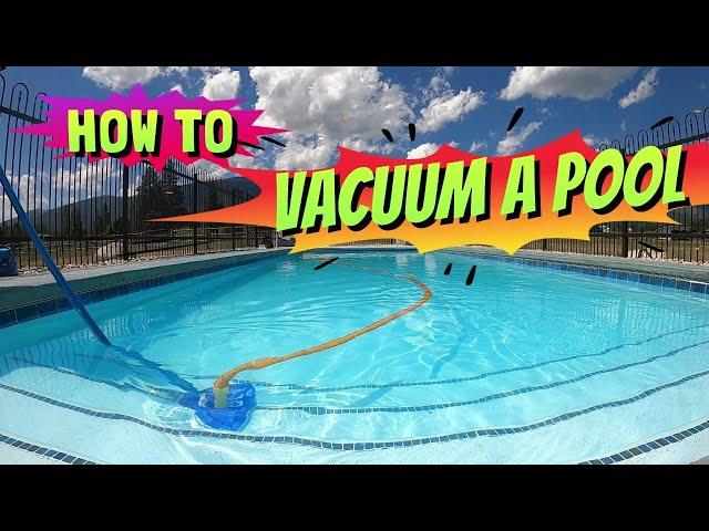 How to Vacuum A Pool: How to Use a Pool Vacuum: Vacuuming a Pool: Pool Vacuuming: Cleaning Pool