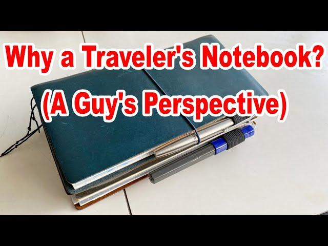 Why a Traveler's Notebook? (A Guy's Perspective)