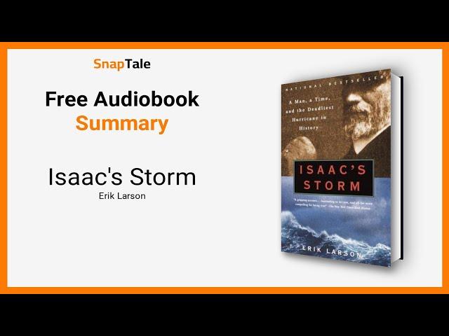 Isaac's Storm by Erik Larson: 8 Minute Summary