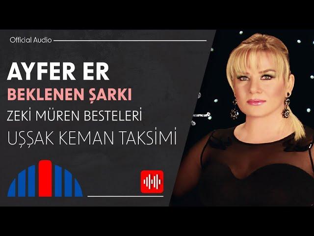 Ayfer Er - Uşşak Keman Taksimi (Official Audio)