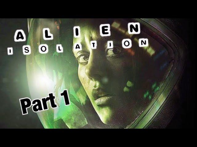 Alien Isolation Part 1