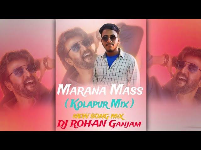 Marana Mass // New Song Dj ROHAN Ganjam//( Kolapur Mix )