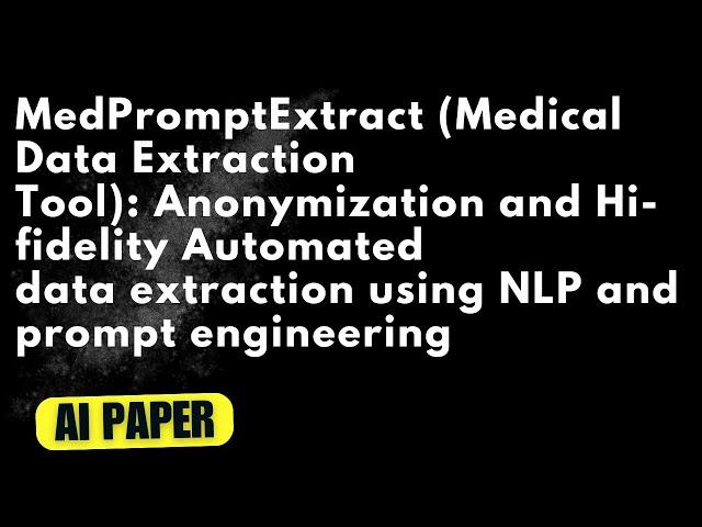 MedPromptExtract (Medical Data Extraction Tool) - Audio Podcast