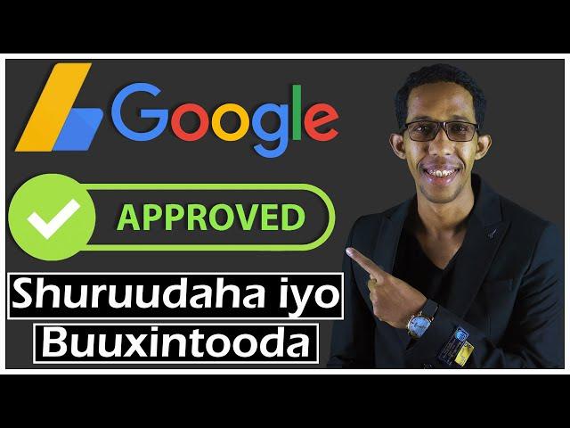 Shuruudaha Google Adsense ee Bloggaga Laga Rabo inu Buuxiyo Si Aad Websitekaga Lacag Uga Samayso