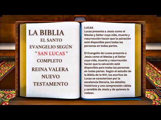 ORIGINAL: LA BIBLIA EL SANTO EVANGELIO SEGÚN " SAN LUCAS " COMPLETO REINA VALERA NUEVO TESTAMENTO