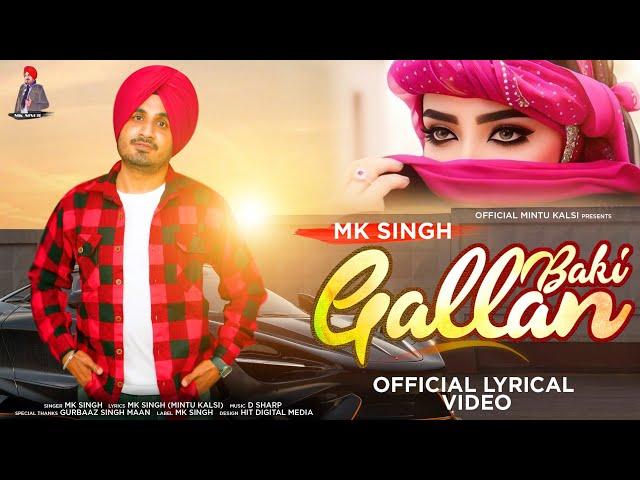 Baki Gallan l Mk Singh l Official Lyrical Song l Latest Punjabi Song 2024 l