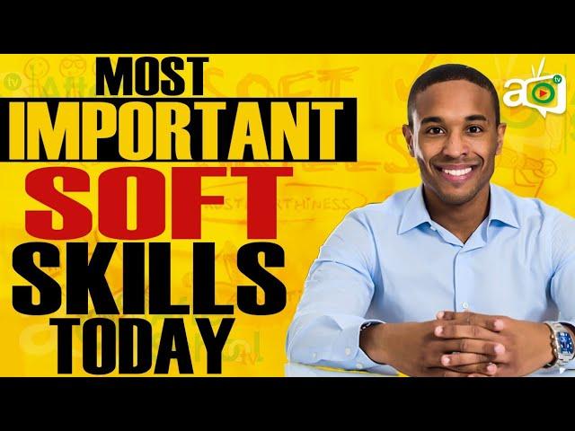 10 Important Soft Skills To Excel In Your Career Today