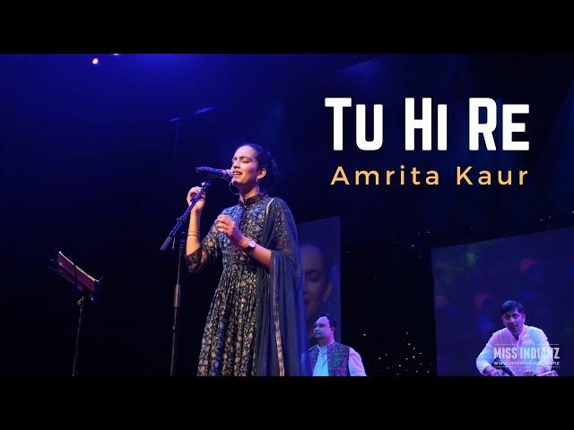 Tu Hi Re/Uyire | Amrita Kaur (Live performance)