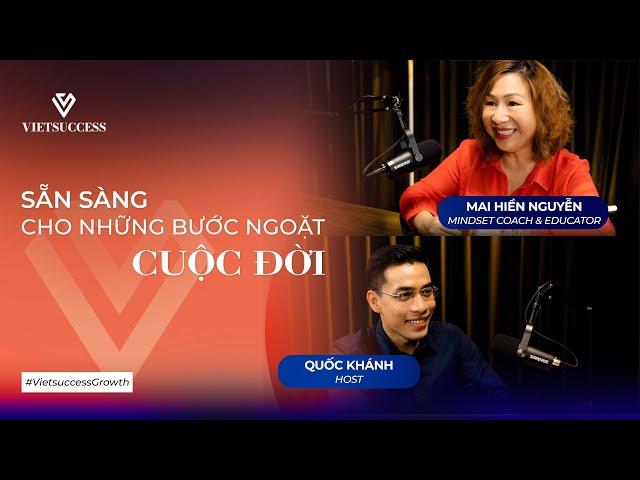 Mai Hiền Nguyễn | Đối diện với những giai đoạn chuyển giao trong cuộc đời | #vietsuccessgrowth