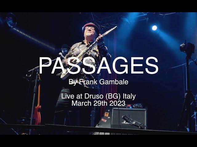 PASSAGES (Frank Gambale) - Live at Druso (Bergamo) Italy, March 29th 2023