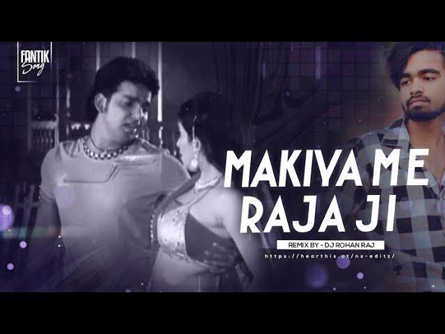 Makaiya Me Raja Ji - (Edm Remix) By - Dj Rohan Raj Official