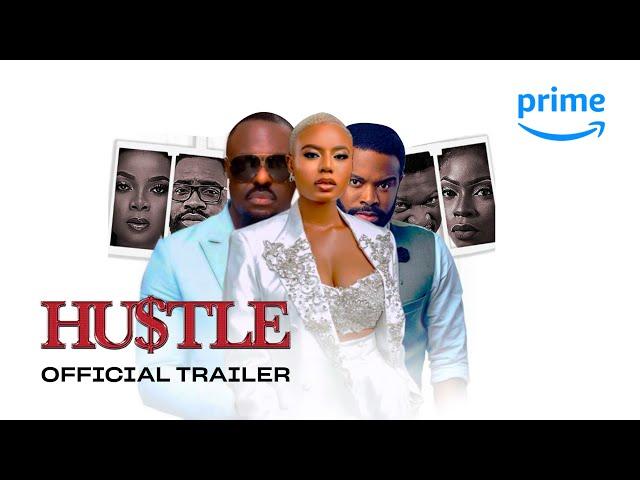 Hustle - Official Trailer | Prime Video Naija