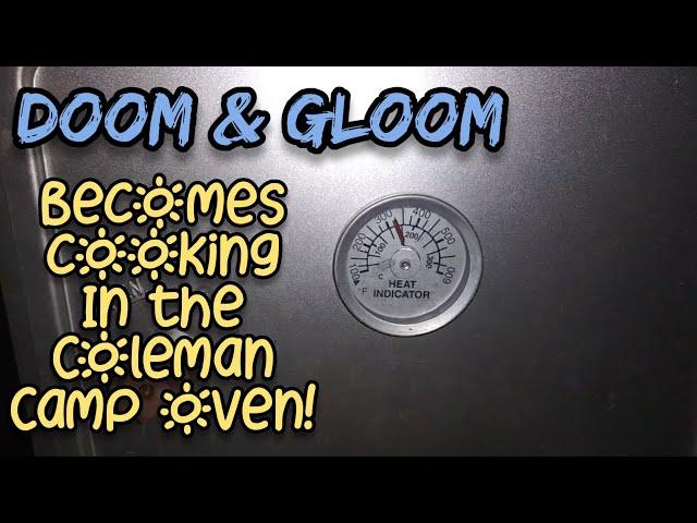 Doom and Gloom Cooking on the Coleman Camp Oven - Ann's Tiny Life