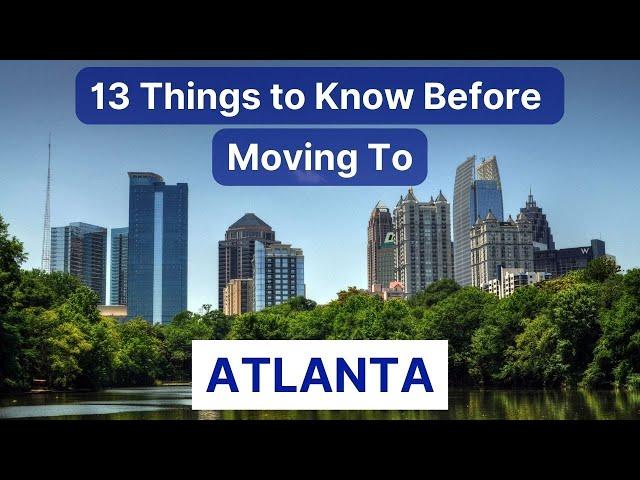 Moving to Atlanta : 13 Things to Know About Living in Atlanta Georgia