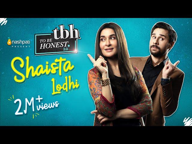 To Be Honest 2.0 | Shaista Lodhi | Tabish Hashmi | Full Episode | Nashpati Prime