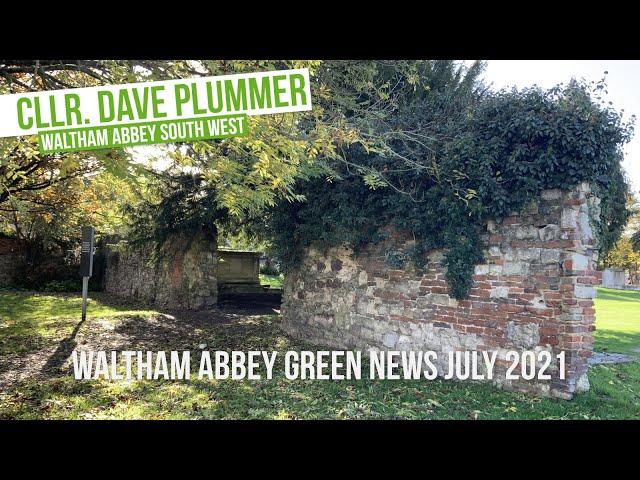 Waltham Abbey Green News July 2021