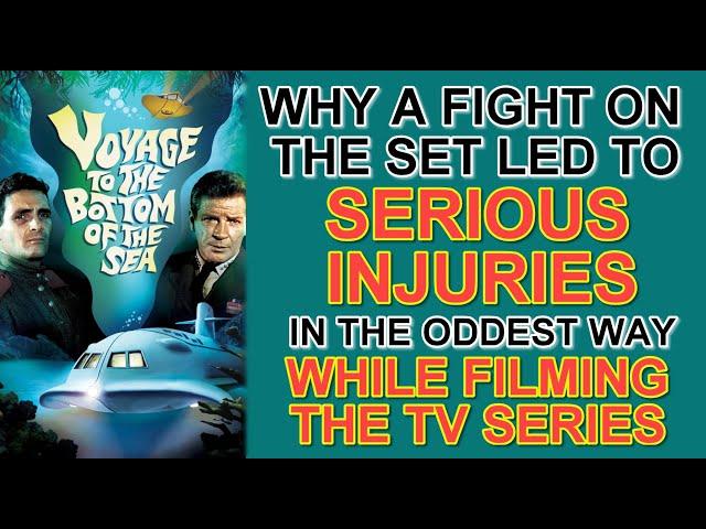 Why a FIGHT ON THE SET led to SERIOUS INJURIES  while filming VOYAGE TO THE BOTTOM OF THE SEA!