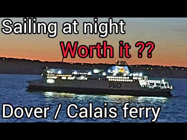 UK to France ferry at night;  or - Journey vlog