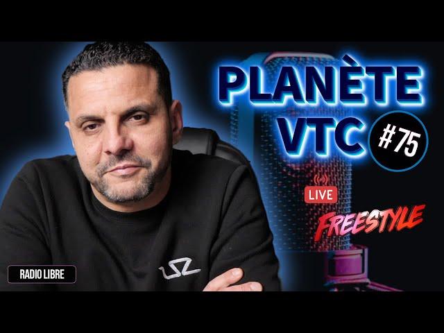 Radio Libre planète VTC  | Ep. 75 | Podcast Uberzone 2024 Live