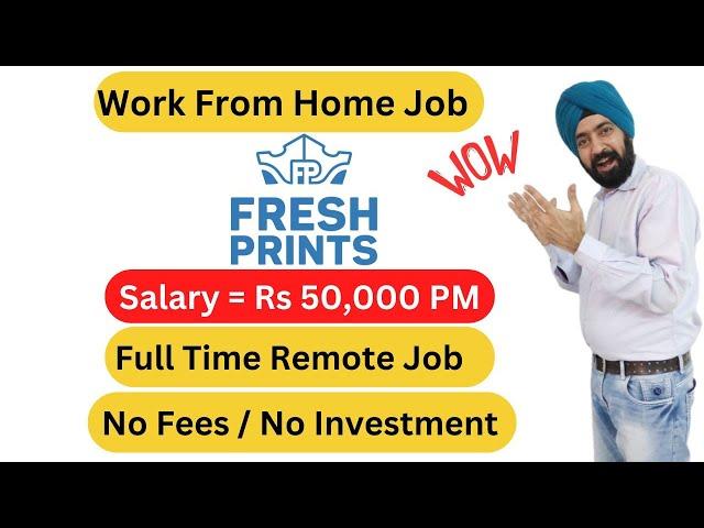 Work From Home Job | Fresh Prints Hiring | MNC Remote Job