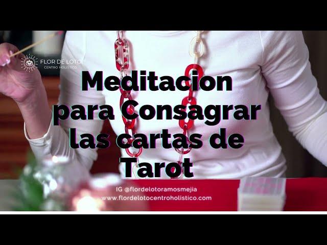 Meditacion para Consagrar las cartas de Tarot - Flor de Loto Centro Holistico