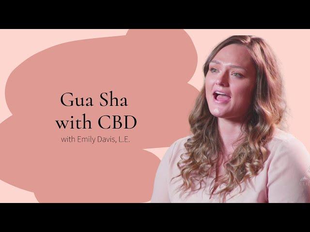 Gua Sha with CBD | Associated Skin Care Professionals | ASCP