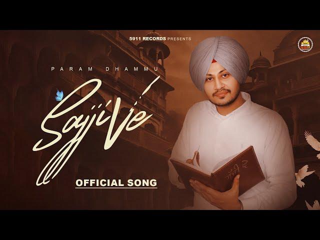 Sajji Ve (Official Song) : Param Dhammu | Jashan Inder | New Punjabi Song | 5911 Records