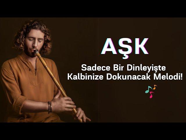 Aşk ️ Sadece Bir Dinleyişte Kalbinize Dokunacak Melodi!