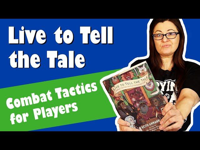 Need GREAT COMBAT tactics for DnD players? - Live to Tell the Tale book